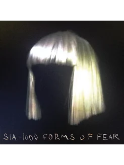 Sia - 1000 Forms Of Fear