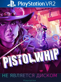 Pistol Whip PS VR 2