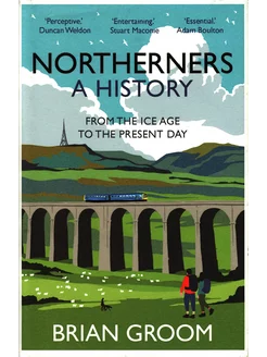 Northerners. From the Ice Age to the Present Day