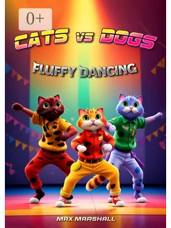 Cats vs Dogs - Fluffy Dancing