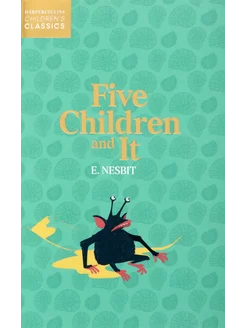 Five Children And It Книга на Английском