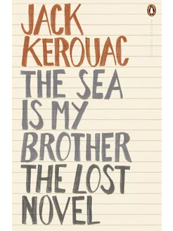 The Sea is My Brother. The Lost Novel