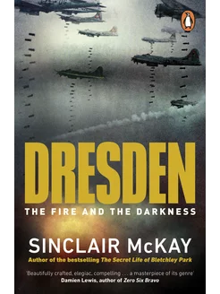 Dresden. The Fire and the Darkness