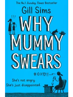 Why Mummy Swears Книга на Английском