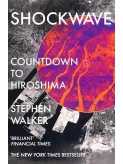 Shockwave. Countdown to Hiroshima