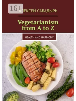 Vegetarianism from A to Z