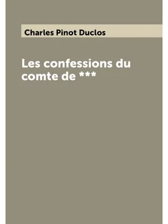 Les confessions du comte de ***