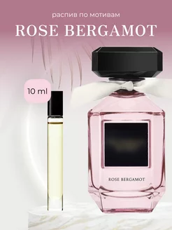 Духи по мотивам Rose Bergamot